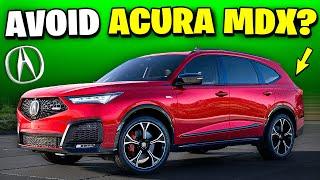 6 Reasons Why You SHOULD NOT Buy Acura MDX!