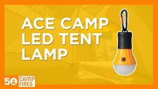 Camping Gear: Ace Camp LED Tent Lamp