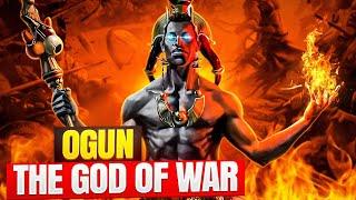 The Rise Of Ogun - The MIGHTY African God Of War.