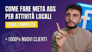 Come fare FACEBOOK ADS  per ATTIVITÀ LOCALI - Guida Completa