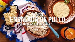 Mexican Ensalada de Pollo Made Vegan