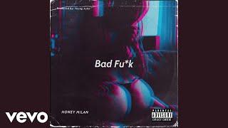 Honey Milan - Bad Fuck