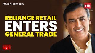 Reliance Retail enters general trade with its FMCG brands