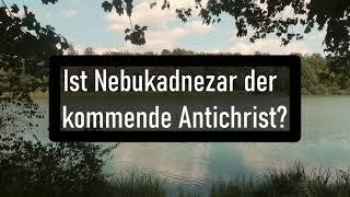 Widerlegung: Nebukadnezar - Antichrist । 70 Jahre Babel erfüllt #Joh146