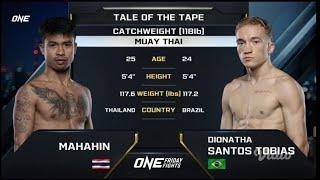 MAHAHIN VS DIONATHA SANTOS TOBIAS || ONE FRIDAY FIGHTS || MUAY THAI