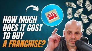 How Much Does It Cost to Buy a Franchise?