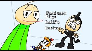 Fnaf tron Plays baldi's bacics