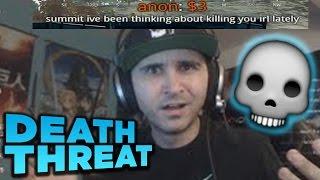 Summit gets DEATH THREAT donation [WITH CHAT]