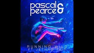 Running Wild - Pascal & Pearce ft. Jethro Tait