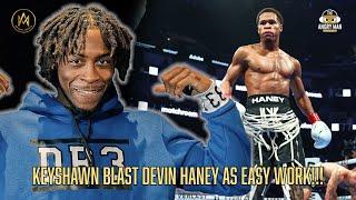 KEYSHAWN BLAST DEVIN HANEY AS EASY WORK, DOESN'T HAVE THE SKILL FOR SAME SIZE OPPONENT!!