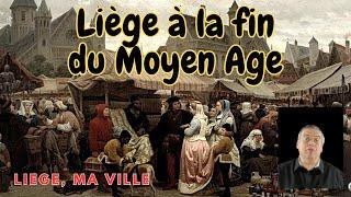 Liège à la fin du Moyen Age / Liège ma Ville - 35