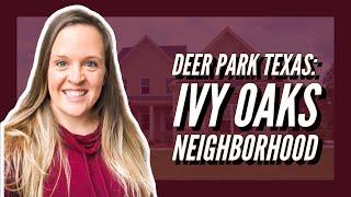 IVY OAKS - Deer Park Tx - My Home In Houston