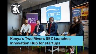 Two Rivers International Finance & Innovation Centre SEZ launches Innovation Hub