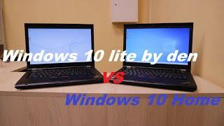 Windows 10 lite by den   vS   Windows 10 home на одинаковых относительно  бюджетных ноутбуках!