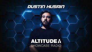 Dustin Husain | Altitude Showcase Radio - Episode #002