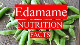 EDAMAME BEANS -  HEALTH BENEFITS AND NUTRITION FACTS