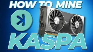 Easy Guide to Mine Kaspa (2023)