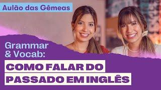 Descomplicando a gramática - Quando usar DID ou WAS/WERE | AULÃO DAS GÊMEAS