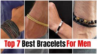 Top 7 Best Bracelets For Men 2024 | Types Of Men's Bracelets | Men Fashion 2024