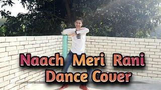 Nach Meri Rani || Dance Cover|| Aman Arya || Nora Fathehi & Guru Randhawa