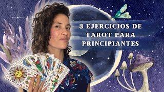 3 ejercicios de TAROT para PRINCIPIANTES - Cómo leer Tarot sin conocimientos previos