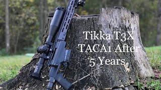 Tikka T3X TAC A1 Five Years and 3k Rounds Later