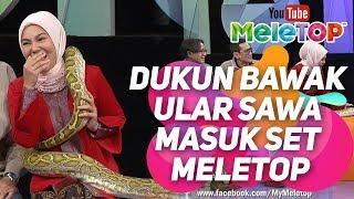 Dukun bawak ular sawa masuk set MeleTOP ! | Datin Paduka Umie Aida , Faizal Hussein & Hasnul Rahmat