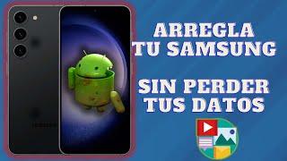 Arreglar Instalar Android en Samsung SIN Eliminar los Datos de Usuario | Flashear Reparar Sistema