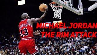 Michael Jordan: The Rim Attack