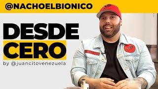 Nacho el Biónico en #DesdeCero | Capitulo 4