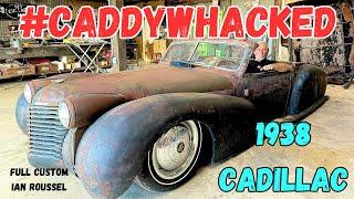 1938 Cadillac  Full Custom Ian Reintroduces The Caddywhacked Project For A Makeover