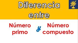 Diferencia entre número primo y número compuesto