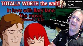 THE 1K SUB SPECIAL: RickWa Reacts to "In Love with Mary Jane: THE Movie (Season 1 & 2)" [Ace Vane]