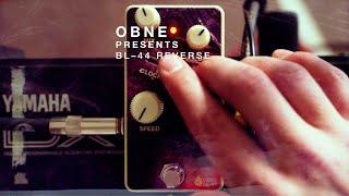 OBNE Presents: BL-44 Reverse Variable Clock Effector