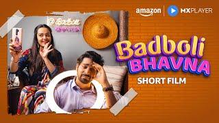 Badboli Bhavna - Short Film | Apoorva Arora, Ankush Bahuguna | Amazon MX Player