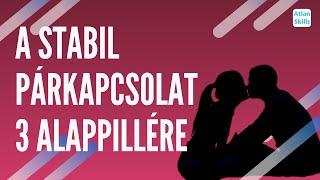 Életkérdések - A stabil párkapcsolat 3 alappillére