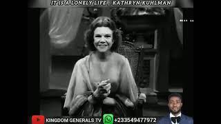 It's A Life Of Loneliness _ KATHRYN KUHLMAN