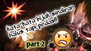 KATA-KATA BIJAK SINDIRAN HALUS & PEDAS PASTINYA MENYAKITKAN ‼️ part 2