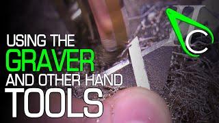 Using The Graver & Other Hand Tools