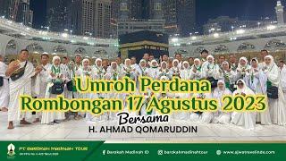 UMROH PERDANA ROMBONGAN 17 AGUSTUS 2023 | Ajwa Barokah Madinah