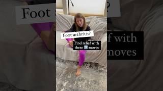 3 exercises for foot pain/arthritis relief!