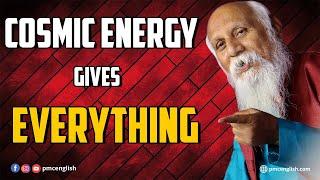 Cosmic Energy Gives Everything | Patriji | PMC English