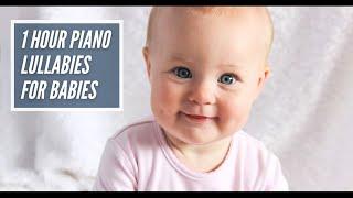 [Lullabies For Babies To Go To Sleep] 1 Hours of Piano Lullabies For Babies | Relaxing Baby Music