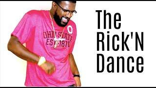 The Rick'N Dance by Rick Da Don