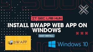 (Works 2024) How To Install bWAPP on Windows 10, 11 Xampp | Web App Pentesting | IT SEC LAB HUN