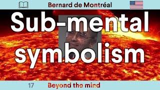 BTM-17 Sub-Mental Symbolism by Bernard de Montreal