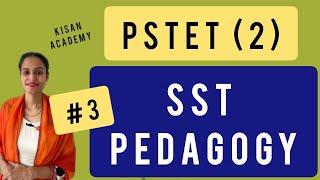 PSTET 2023 revision || SST pedagogy for PSTET - 2 || PSTET Free class || KISAN ACADEMY