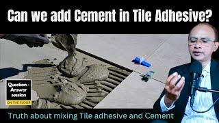 How much Cement can we mix in Tile Adhesive? | How much Cement can we mix in Tile Adhesive?