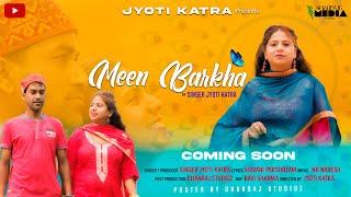 Meen Barkha - Jyoti Katra Official Video - New Dogri Song 2023