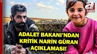 Adalet Bakanı Yılmaz Tunç'tan Kritik Narin Güran Açıklaması! | A Haber